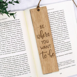 Ξύλινος σελιδοδείκτης "Be where you want to be" - Image 2