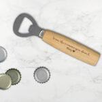 Ξύλινο Ανοιχτήρι-From the reason you drink "όνομα" (Δυνατότητα προσωποποίησης)