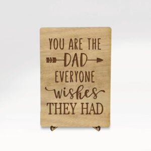 Ξύλινη Αναμνηστική Κάρτα -You are the Dad everyone wishes they had(fd2)